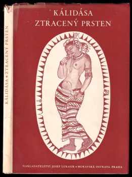 Ztracený prsten (Śakuntalá) : drama o předehře a sedmi dějstvích - Kālidāsa (1944, Josef Lukasík) - ID: 280873