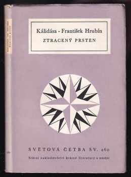 Ztracený prsten : (Šakuntalá) - František Hrubín, Kālidāsa (1961, Státní nakladatelství krásné literatury, hudby a umění) - ID: 178037
