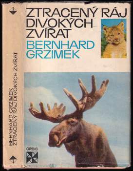 Bernhard Grzimek: Ztracený ráj divokých zvířat