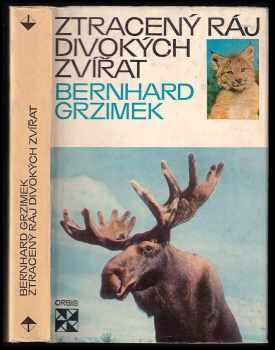 Ztracený ráj divokých zvířat - Bernhard Grzimek (1972, Orbis) - ID: 561254