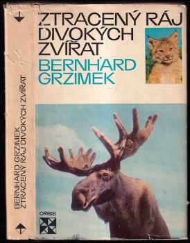 Ztracený ráj divokých zvířat - Bernhard Grzimek (1972, Orbis) - ID: 721720