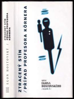 Egon Hostovský: Ztracený stín ; Případ profesora Körnera