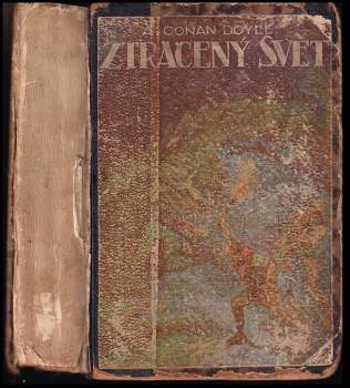 Ztracený svět, čili, Zpráva o úžasných, nedávných dobrodružstvích profesora G.E. Challengera, lorda Johna Roxtona, prof. Summerleea a pana E.D. Malonea z redakce "Daily Gazette"