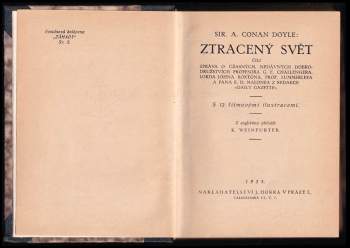 Arthur Conan Doyle: Ztracený svět, čili, Zpráva o úžasných, nedávných dobrodružstvích profesora G.E. Challengera, lorda Johna Roxtona, prof. Summerleea a pana E.D. Malonea z redakce "Daily Gazette"