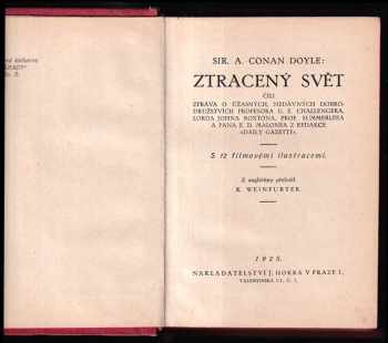 Arthur Conan Doyle: Ztracený svět, čili, Zpráva o úžasných, nedávných dobrodružstvích profesora G.E. Challengera, lorda Johna Roxtona, prof. Summerleea a pana E.D. Malonea z redakce "Daily Gazette"