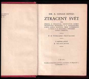 Arthur Conan Doyle: Ztracený svět, čili, Zpráva o úžasných, nedávných dobrodružstvích profesora GE. Challengera, lorda Johna Roxtona, prof. Summerlera a pana E.D. Malonea z redakce "Daily Gazette".