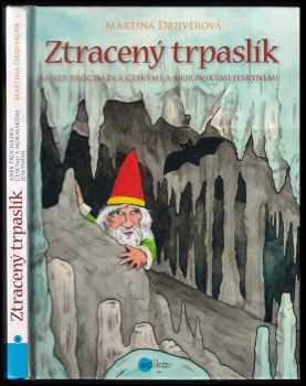 Ztracený trpaslík, aneb, Procházka českými a moravskými jeskyněmi - Martina Drijverová (2014, Edika) - ID: 1810128