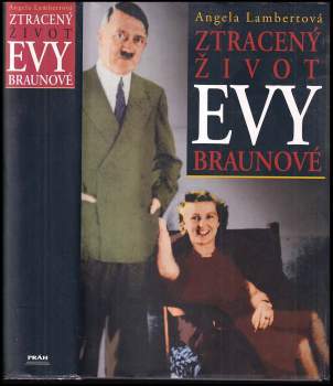 Angela Lambert: Ztracený život Evy Braunové