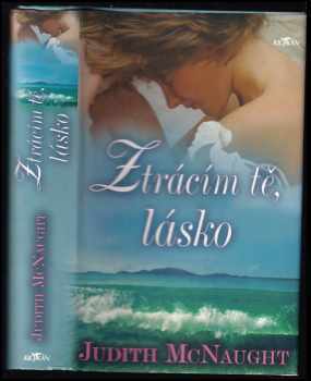 Ztrácím tě, lásko - Judith McNaught (2006, Alpress) - ID: 1065495