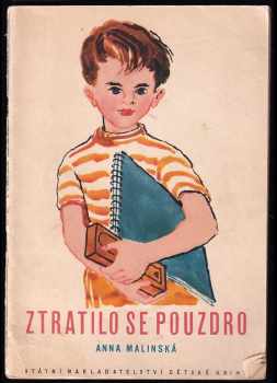 Ztratilo se pouzdro - Anna Malinská (1951, Státní nakladatelství dětské knihy) - ID: 591638