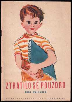 Ztratilo se pouzdro - Anna Malinská (1951, Státní nakladatelství dětské knihy) - ID: 737646