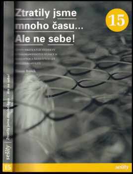 Tomáš Bursík: Ztratily jsme mnoho času-- Ale ne sebe!