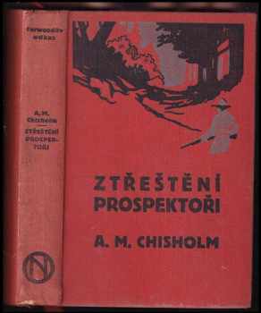 A. M Chisholm: Ztřeštění prospektoři