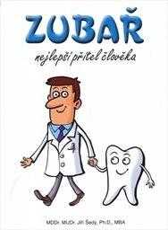 Zubař - nejlepší přítel člověka