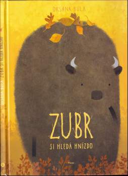 Oksana Bula: Zubr si hledá hnízdo