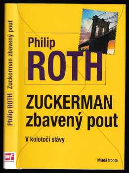 Philip Roth: Zuckerman zbavený pout