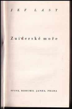 Jef Last: Zuiderské moře : [Zuiderzee] : román