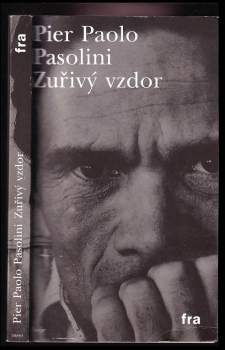 Pier Paolo Pasolini: Zuřivý vzdor