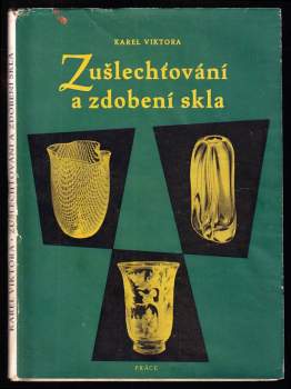 Zušlechťování a zdobení skla