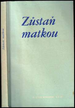 Zůstaň matkou