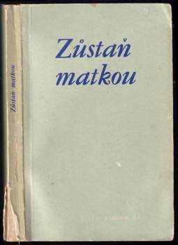 Luigi Kondor: Zůstaň matkou
