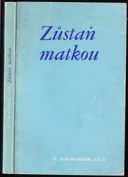 Luigi Kondor: Zůstaň matkou