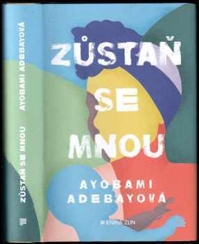 Zůstaň se mnou - Ayobami Adebayo (2019, Kniha Zlín) - ID: 2351771