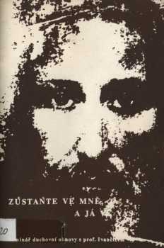 Tomislav Ivančić: Zůstaňte ve mně, a já ve vás