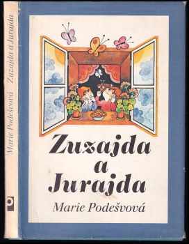 Marie Podešvová: Zuzajda a Jurajda