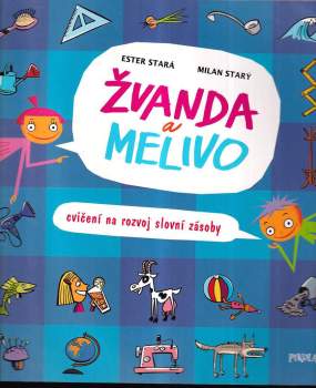 Ester Stará: Žvanda a Melivo