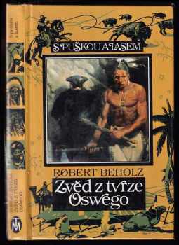 Robert Beholz: Zvěd z tvrze Oswego