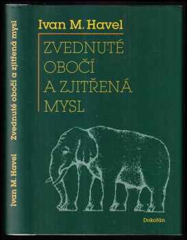 Ivan M Havel: Zvednuté obočí a zjitřená mysl