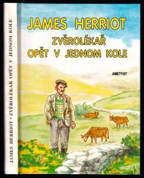 Zvěrolékař opět v jednom kole - James Herriot (1993, Ametyst) - ID: 782277