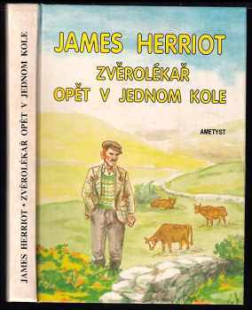 Zvěrolékař opět v jednom kole - James Herriot (1993, Ametyst) - ID: 794717