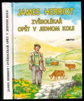 Zvěrolékař opět v jednom kole - James Herriot (1993, Ametyst) - ID: 753245