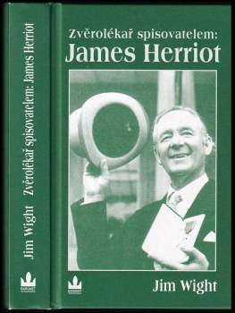 Jim Wight: Zvěrolékař spisovatelem: James Herriot
