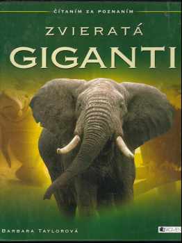 Barbara Taylor: Zvieratá - giganti