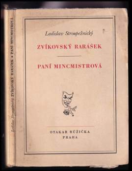 Zvíkovský rarášek ; Paní mincmistrová : dvě divadelní hry