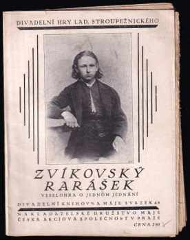 Ladislav Stroupežnický: Zvíkovský rarášek