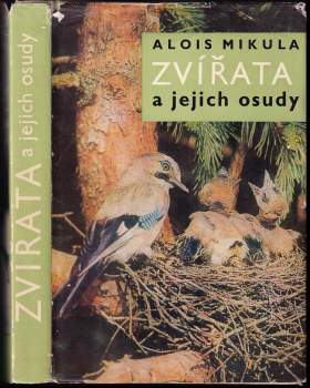Alois Mikula: Zvířata a jejich osudy