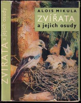 Alois Mikula: Zvířata a jejich osudy
