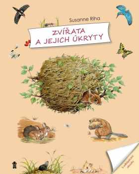 Susanne Riha: Zvířata a jejich úkryty