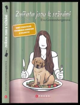 Eva Grestenbergerová: Zvířata jsou k sežrání