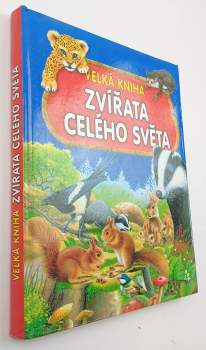 Velká kniha - zvířata celého světa