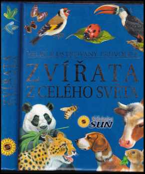 Francisca Valiente: Zvířata z celého světa : velký ilustrovaný průvodce