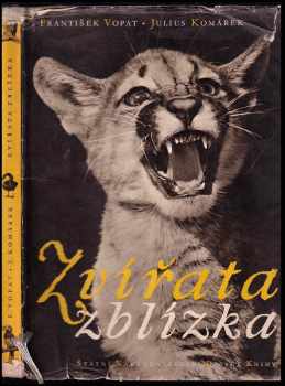 Zvířata zblízka : procházka pražskou zoologickou zahradou - Julius Komárek (1955, Státní nakladatelství dětské knihy) - ID: 156394