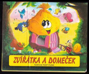 Adolf Dudek: Zvířátka a domeček