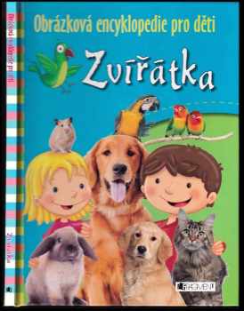 Zvířátka : [obrázková encyklopedie pro děti]