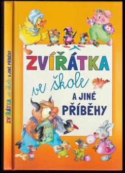 Zvířátka ve škole a jiné příběhy