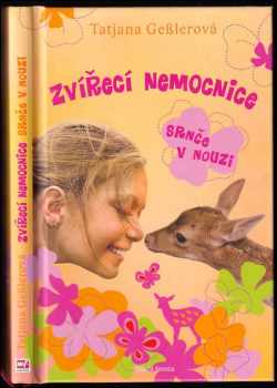 Tatjana Geßler: Zvířecí nemocnice - srnče v nouzi